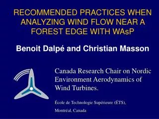 Canada Research Chair on Nordic Environment Aerodynamics of Wind Turbines.