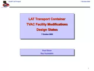 LAT Transport Container TVAC Facility Modifications Design Status 7 October 2005