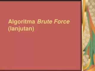 algoritma brute force lanjutan