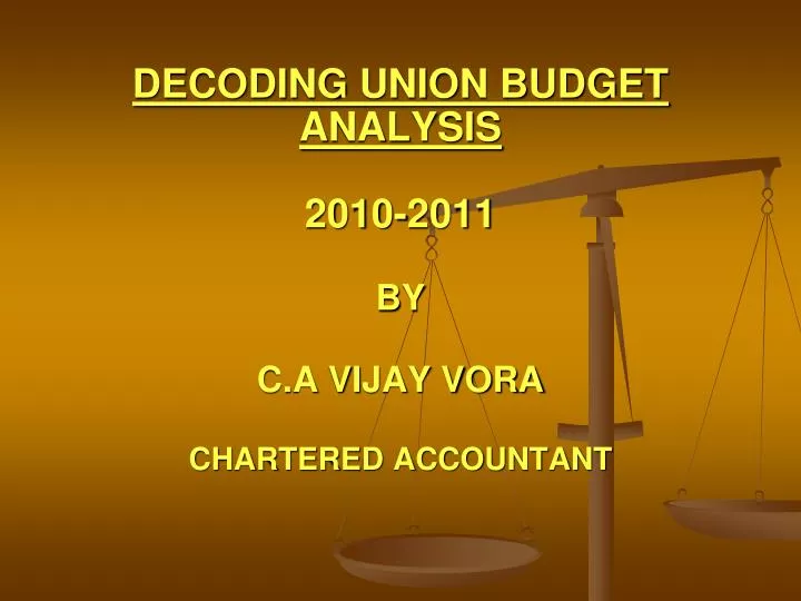 decoding union budget analysis 2010 2011 by c a vijay vora chartered accountant