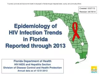Epidemiology of HIV Infection Trends in Florida Reported through 2013