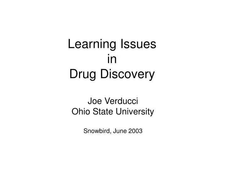 learning issues in drug discovery
