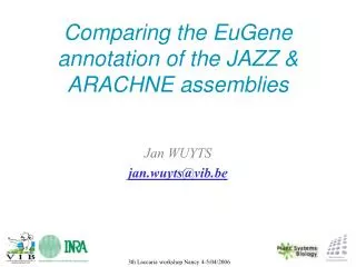Comparing the EuGene annotation of the JAZZ &amp; ARACHNE assemblies