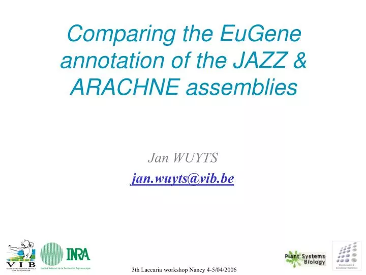 comparing the eugene annotation of the jazz arachne assemblies