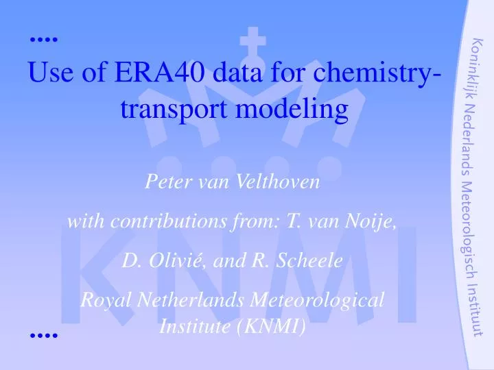 use of era40 data for chemistry transport modeling