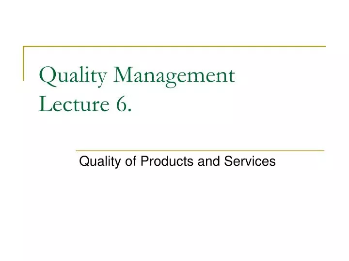 quality management lecture 6