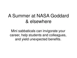 A Summer at NASA Goddard &amp; elsewhere