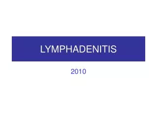 LYMPHADENITIS