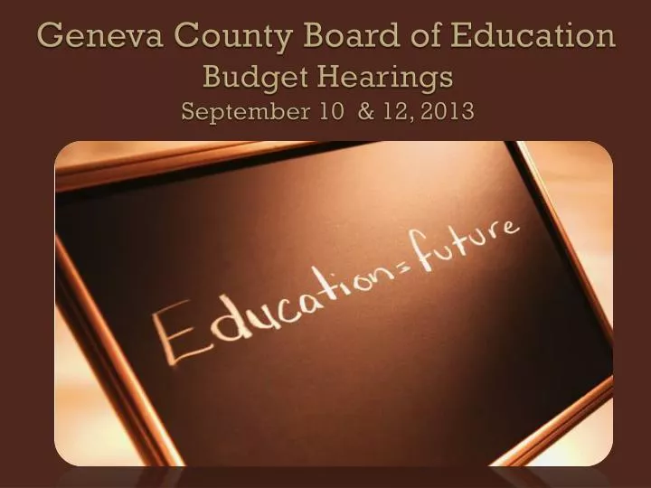 geneva county board of education budget hearings september 10 12 2013