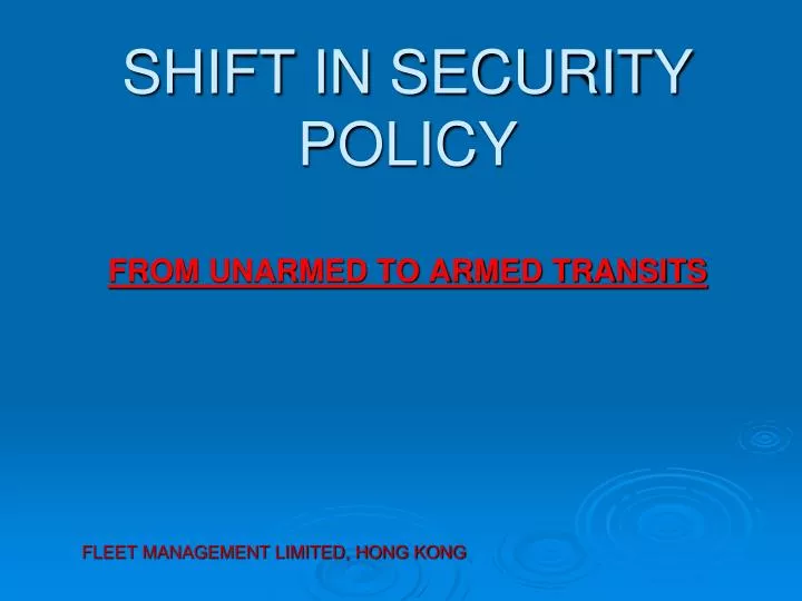 shift in security policy from unarmed to armed transits