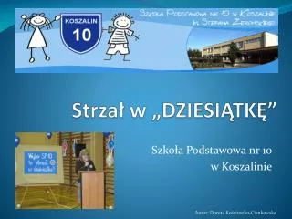 strza w dziesi tk