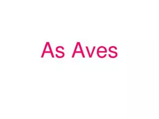 as aves