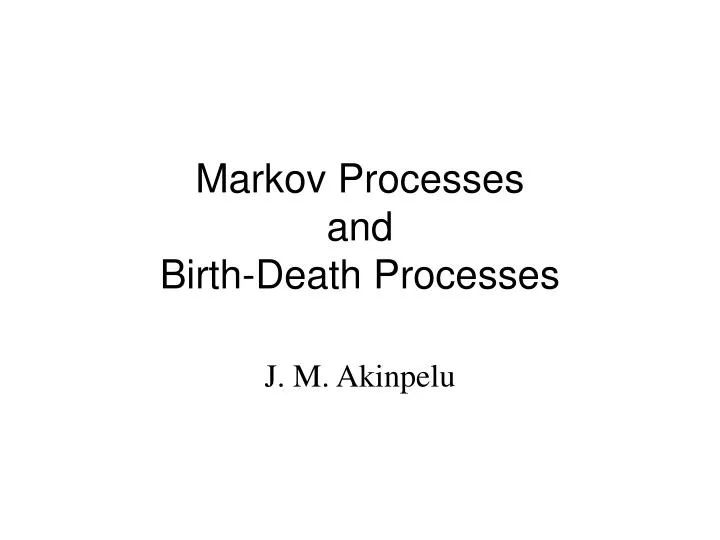 markov processes and birth death processes
