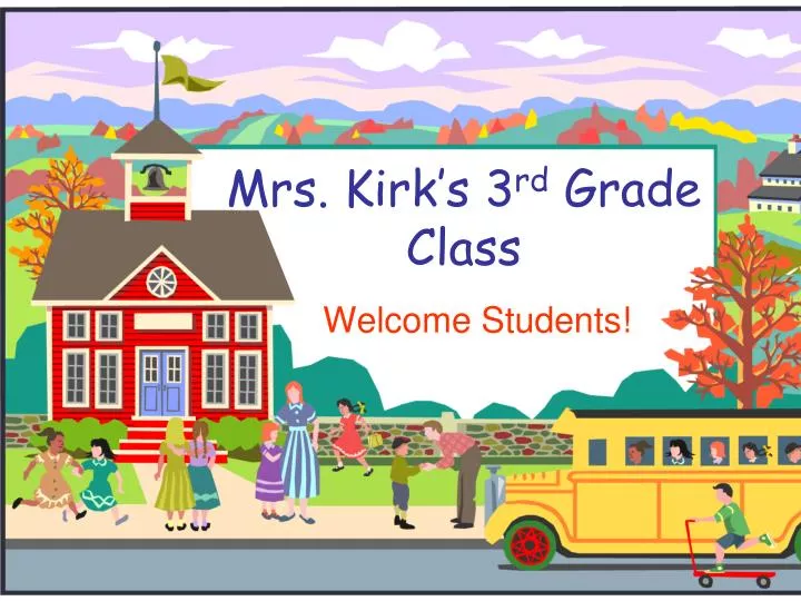 mrs kirk s 3 rd grade class