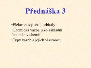 elektronov obal orbitaly chemick vazba jako z kladn fenom n v chemii typy vazeb a jejich vlastnosti