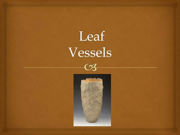leaf vessels