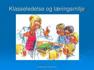 klasseledelse og l ringsmilj