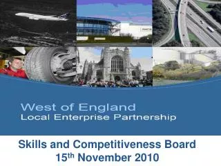Skills and Competitiveness Board 15 th November 2010