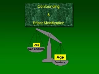 Confounding &amp; Effect Modification