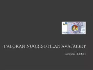 palokan nuorisotilan avajaiset