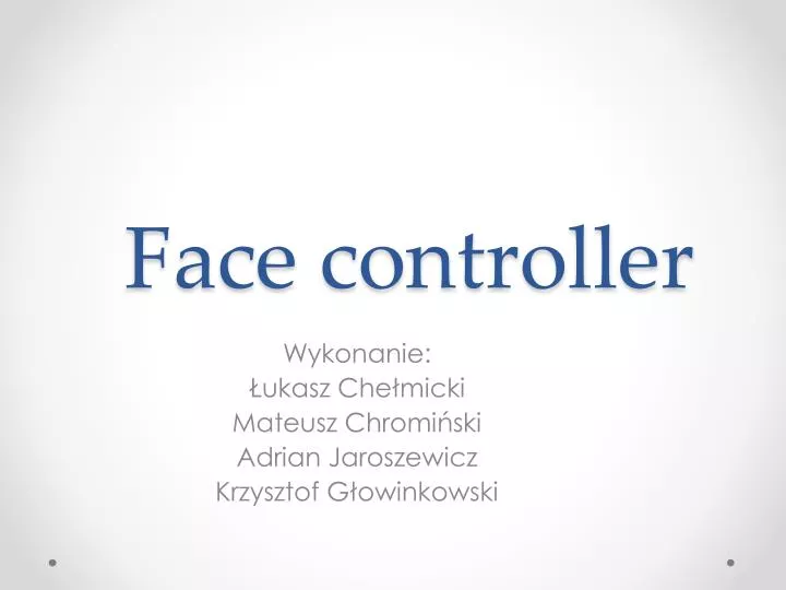face controller
