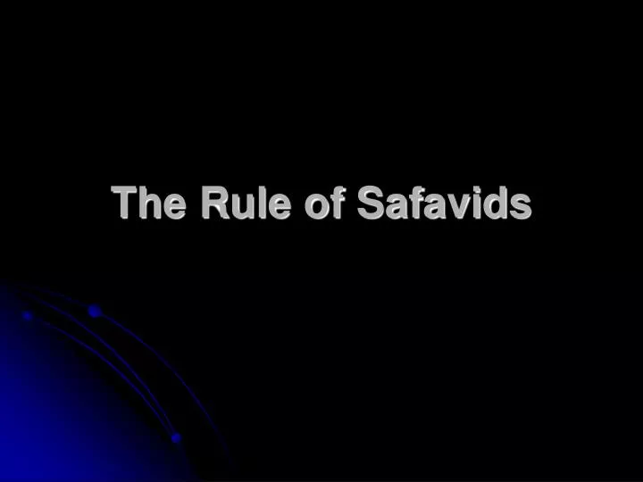the rule of safavids