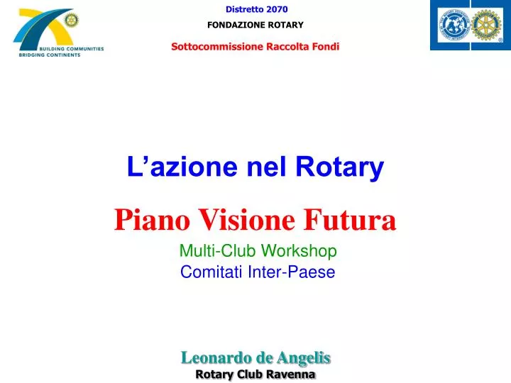 l azione nel rotary piano visione futura multi club workshop comitati inter paese