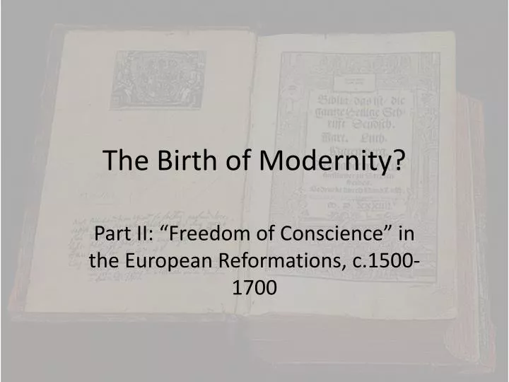 the birth of modernity