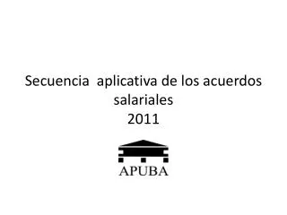 secuencia aplicativa de los acuerdos salariales 2011