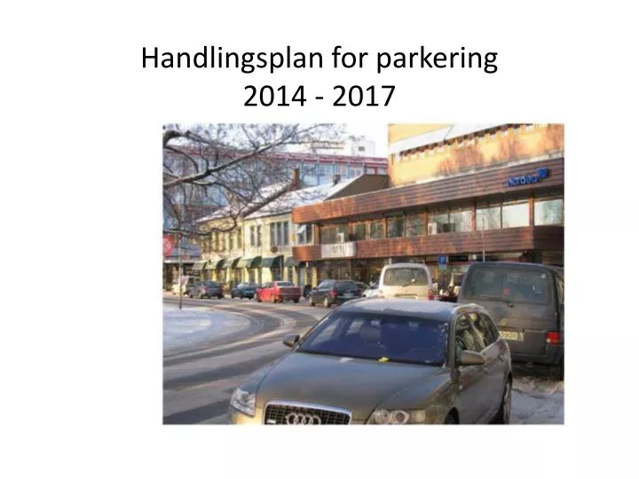 handlingsplan for parkering 2014 2017