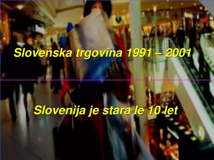 slovenska trgovina 1991 2001
