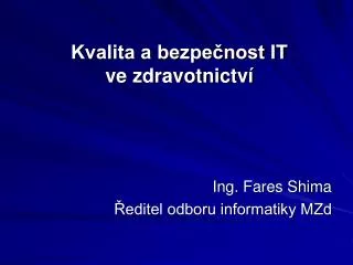kvalita a bezpe nost it ve zdravotnictv