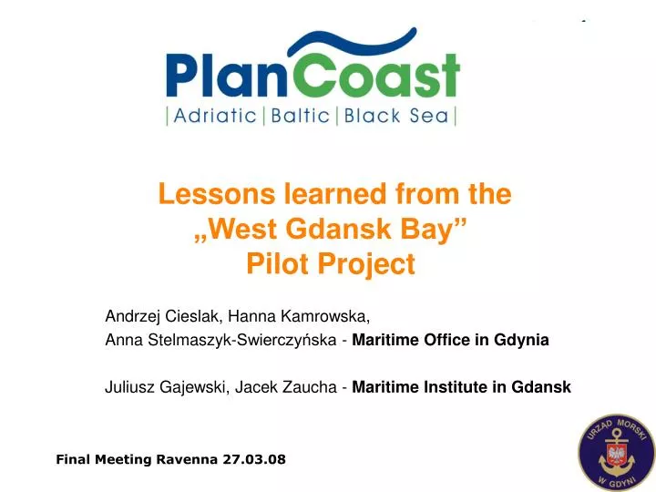 lessons learned from the west gdansk bay pilot project