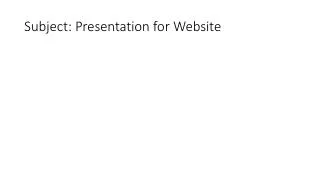 Subject: Presentation for Website