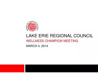 Lake Erie Regional Council wellness champion meeting March 4, 2014