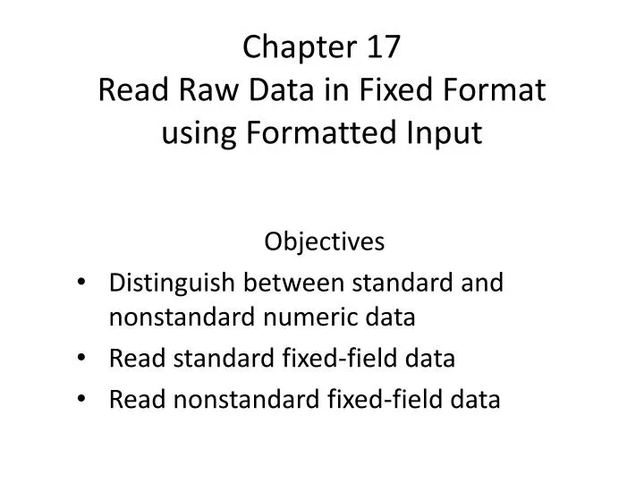 chapter 17 read raw data in fixed format using formatted input