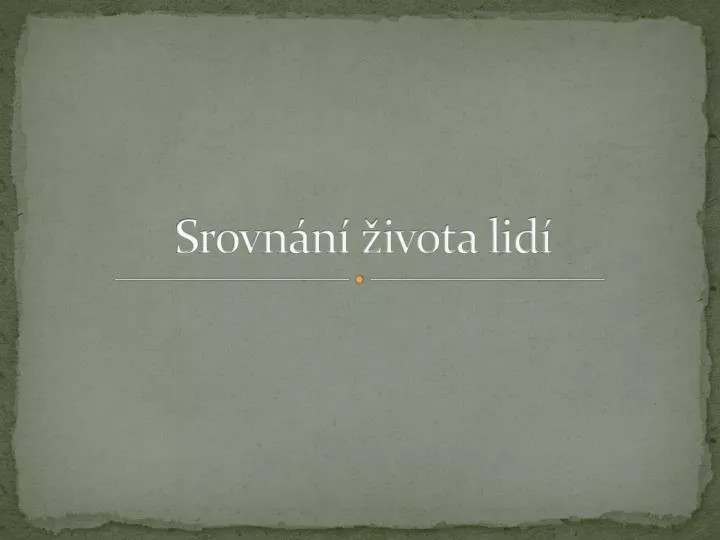 srovn n ivota lid