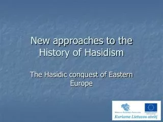 New approaches to the History of Hasidism