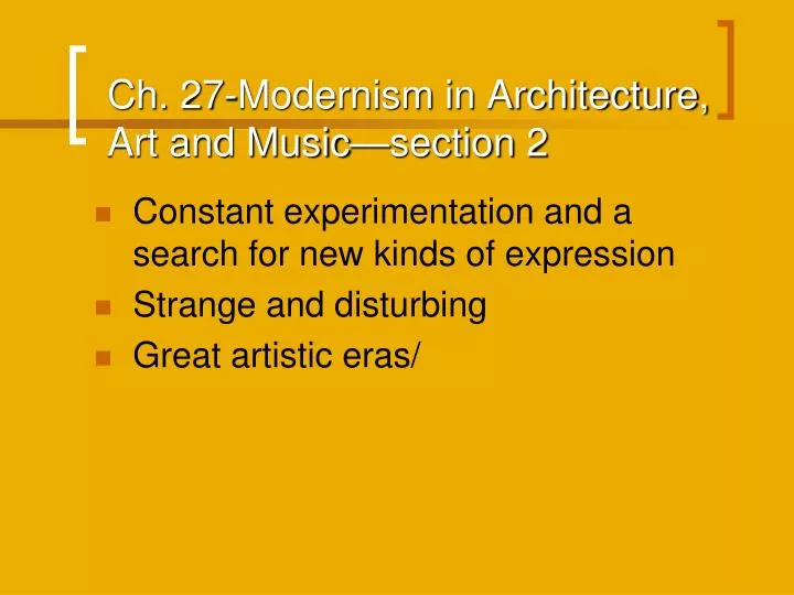 ch 27 modernism in architecture art and music section 2