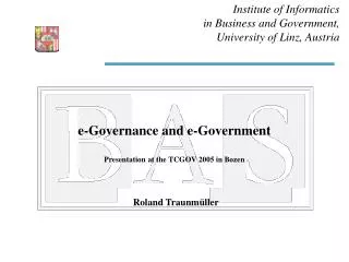 e-Governance and e-Government Presentation at the TCGOV 2005 in Bozen