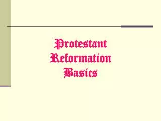 Protestant Reformation Basics