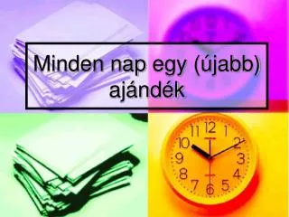 minden nap egy jabb aj nd k