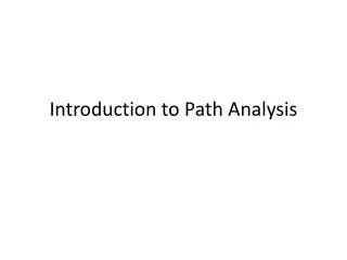 Introduction to Path Analysis