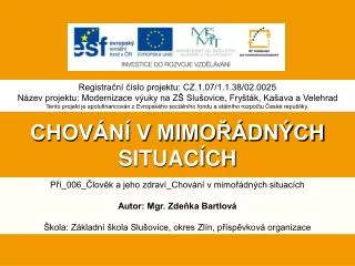 chov n v mimo dn ch situac ch