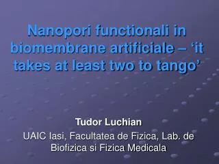 nanopori functionali in biomembrane artificiale it takes at least two to tango