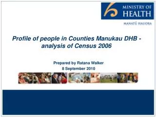 Profile of people in Counties Manukau DHB - analysis of Census 2006