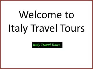 Affordable Packages Available At Italy Travel Tours. Book Yo
