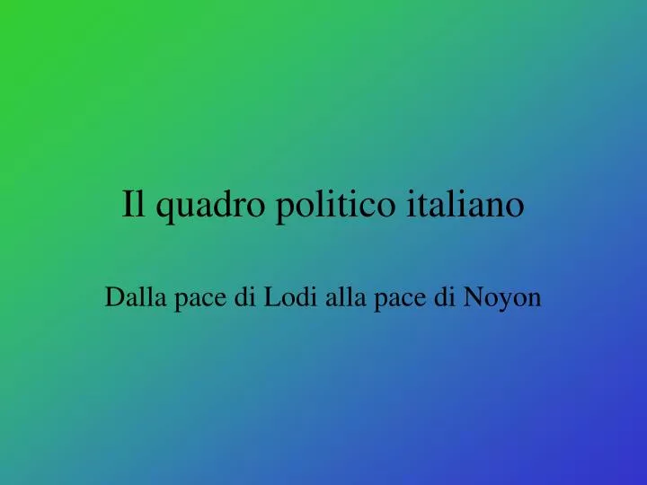 il quadro politico italiano