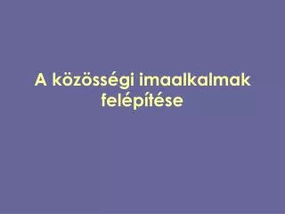 a k z ss gi imaalkalmak fel p t se