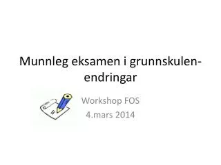 munnleg eksamen i grunnskulen endringar